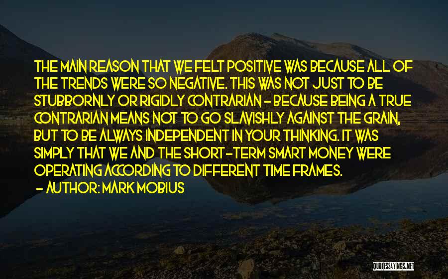 Being Positive And Not Negative Quotes By Mark Mobius