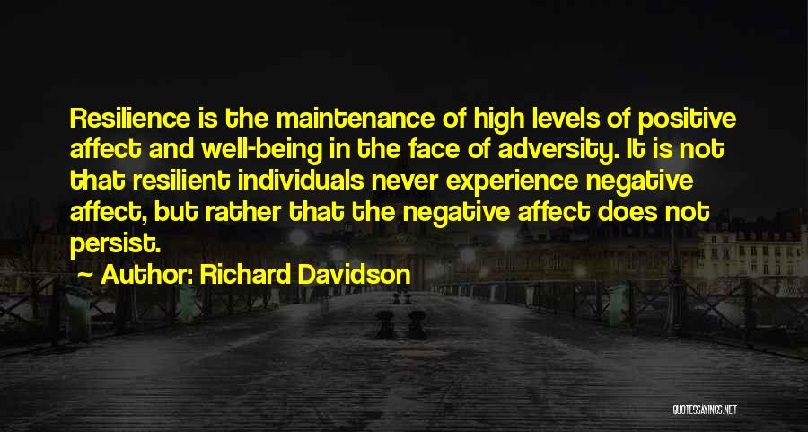 Being Positive And Not Negative Quotes By Richard Davidson