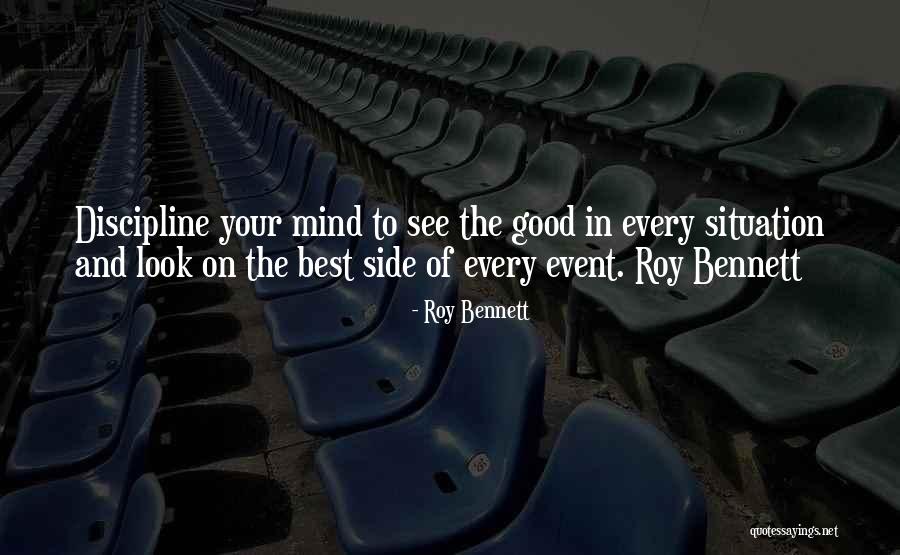Being Positive And Optimistic Quotes By Roy Bennett Being Positive And Optimistic Quotes By Roy Bennett