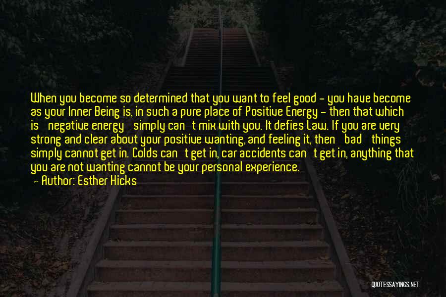 Being Positive And Strong Quotes By Esther Hicks