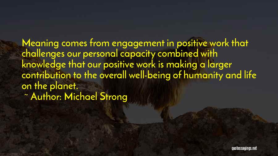 Being Positive And Strong Quotes By Michael Strong