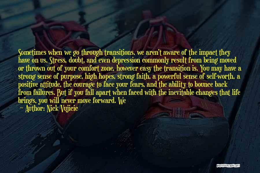 Being Positive And Strong Quotes By Nick Vujicic Being Positive And Strong Quotes By Nick Vujicic