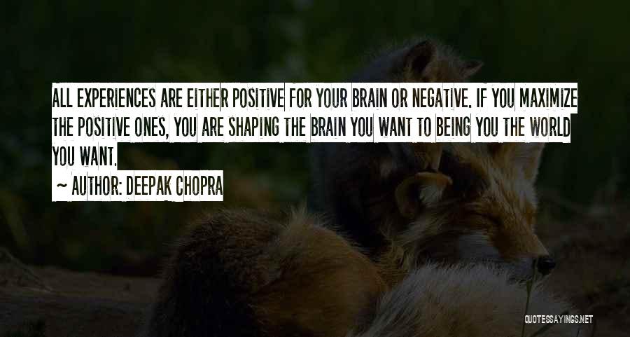Being Positive In A Negative World Quotes By Deepak Chopra