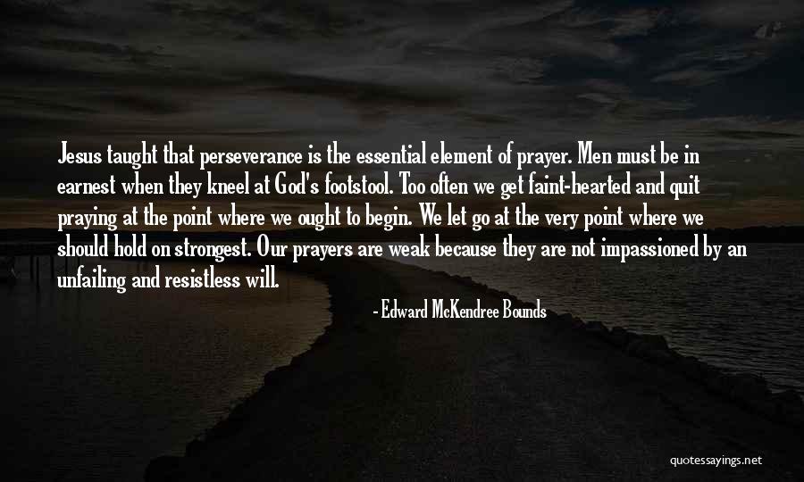 Being Positive Instead Of Negative Quotes By Edward McKendree Bounds Being Positive Instead Of Negative Quotes By Edward McKendree Bounds