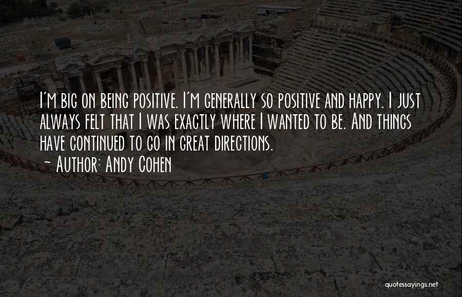 Being Positive Quotes By Andy Cohen