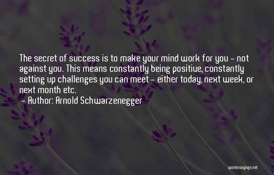 Being Positive Quotes By Arnold Schwarzenegger