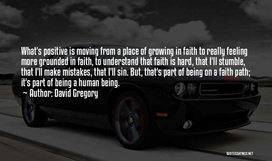 Being Positive Quotes By David Gregory