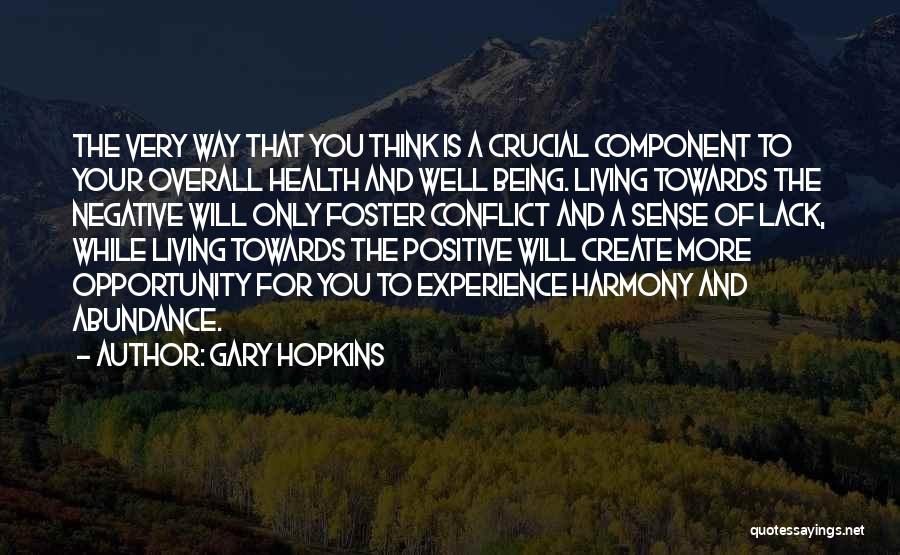 Being Positive Quotes By Gary Hopkins