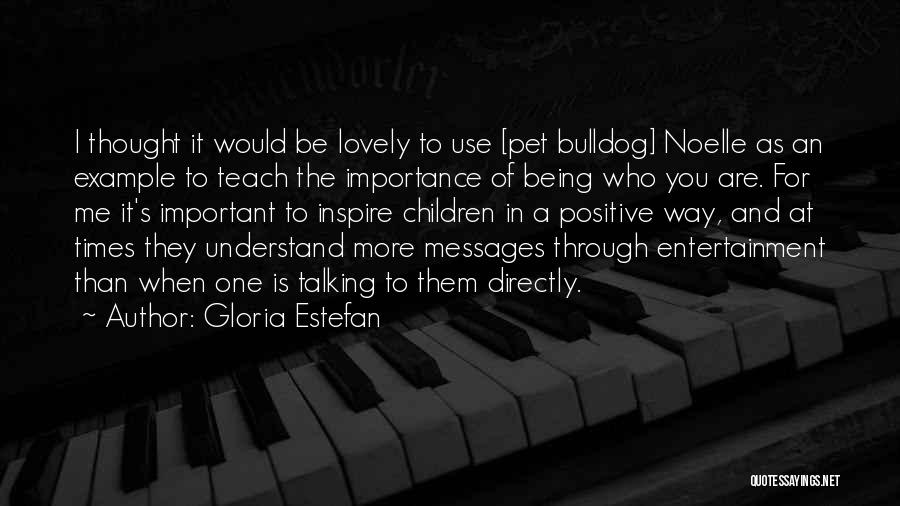 Being Positive Quotes By Gloria Estefan