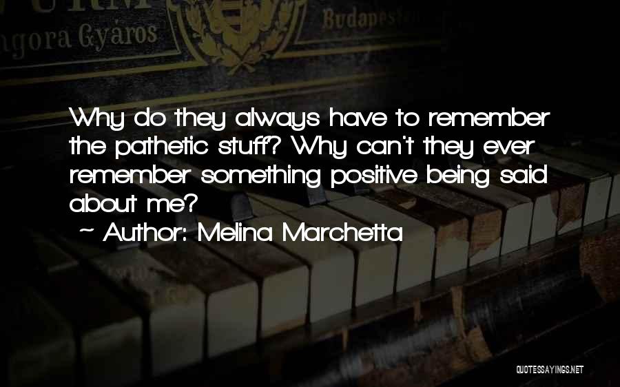 Being Positive Quotes By Melina Marchetta