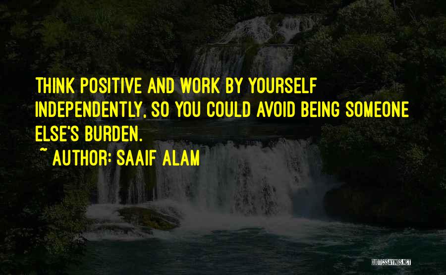 Being Positive Quotes By Saaif Alam