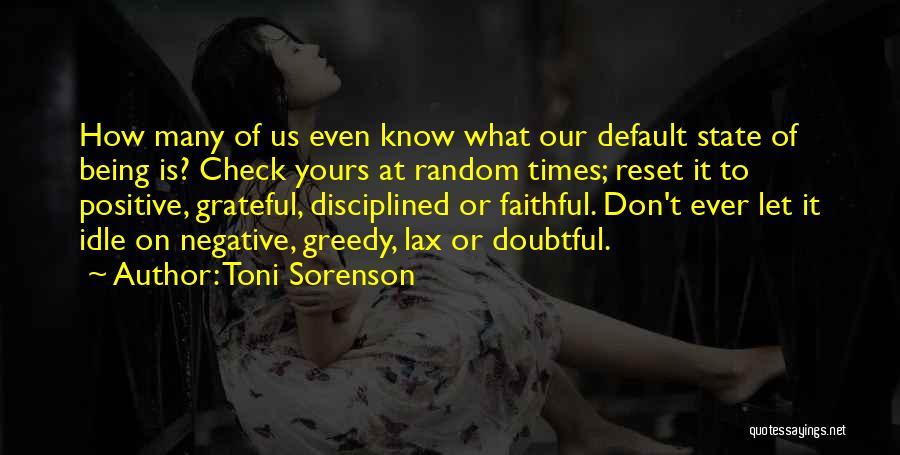 Being Positive Quotes By Toni Sorenson