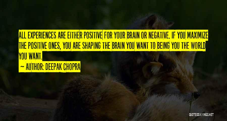 Being Positive To Others Quotes By Deepak Chopra