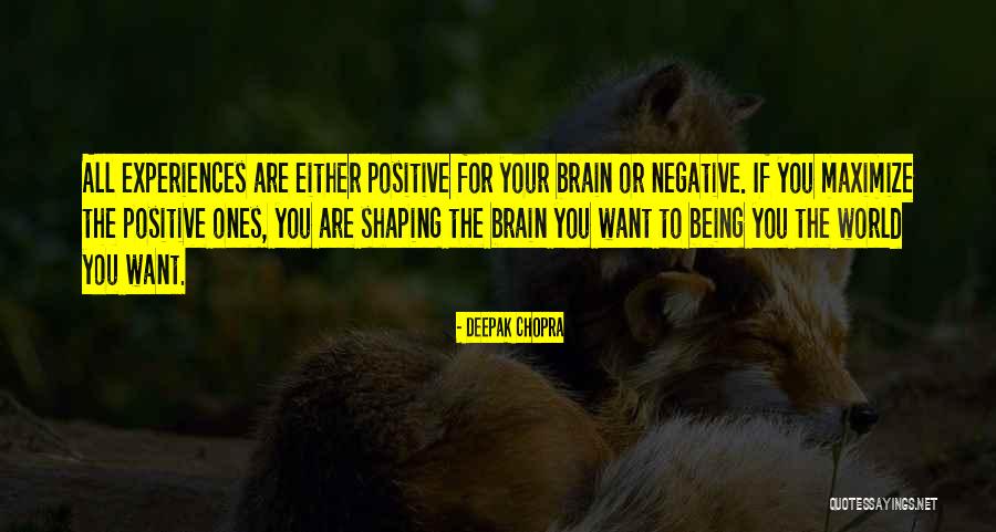 Being Positive To Others Quotes By Deepak Chopra