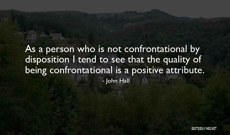 Being Positive To Others Quotes By John Hall