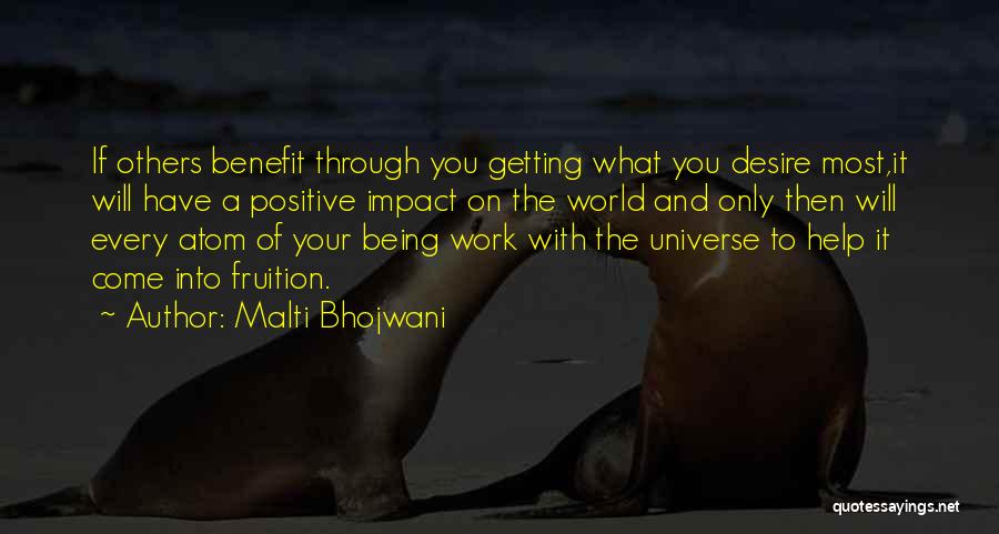 Being Positive To Others Quotes By Malti Bhojwani