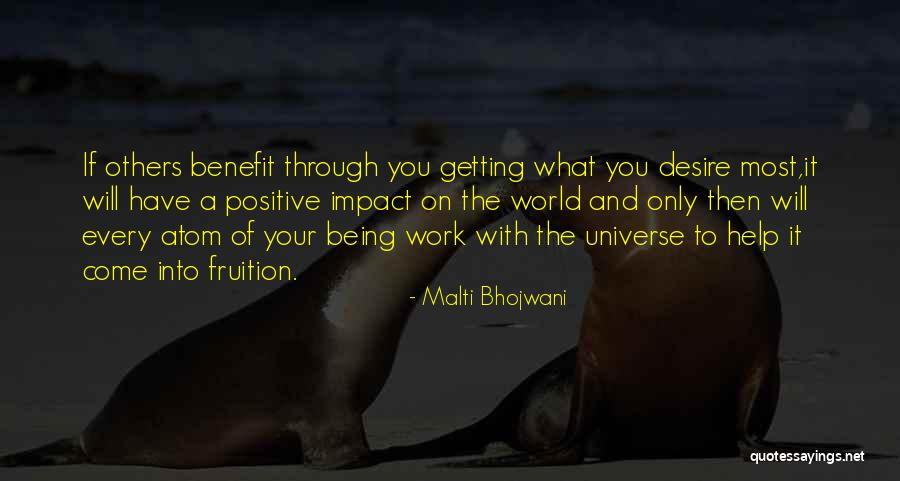 Being Positive To Others Quotes By Malti Bhojwani