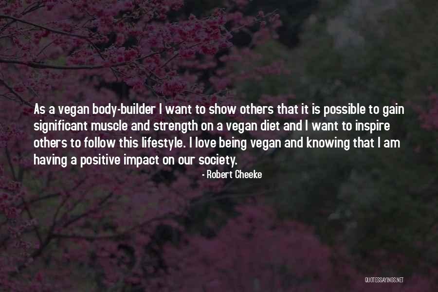 Being Positive To Others Quotes By Robert Cheeke