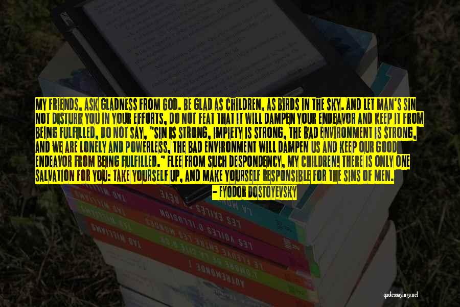 Being Powerless Quotes By Fyodor Dostoyevsky Being Powerless Quotes By Fyodor Dostoyevsky