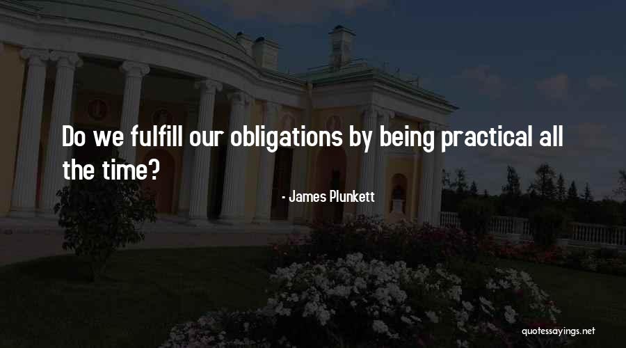 Being Practical Quotes By James Plunkett Being Practical Quotes By James Plunkett