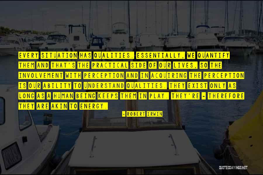 Being Practical Quotes By Robert Irwin Being Practical Quotes By Robert Irwin