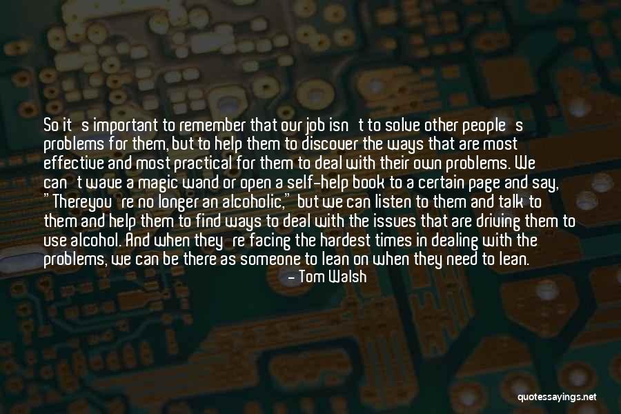 Being Practical Quotes By Tom Walsh Being Practical Quotes By Tom Walsh