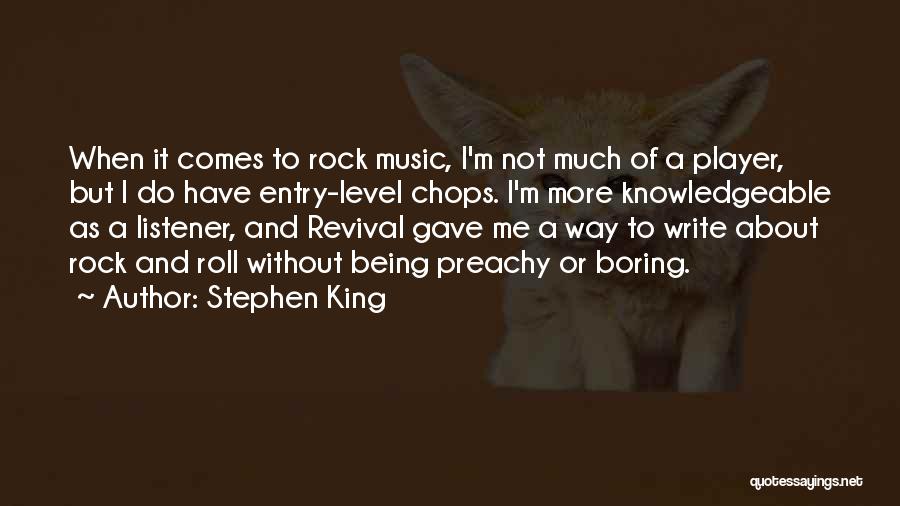Being Preachy Quotes By Stephen King