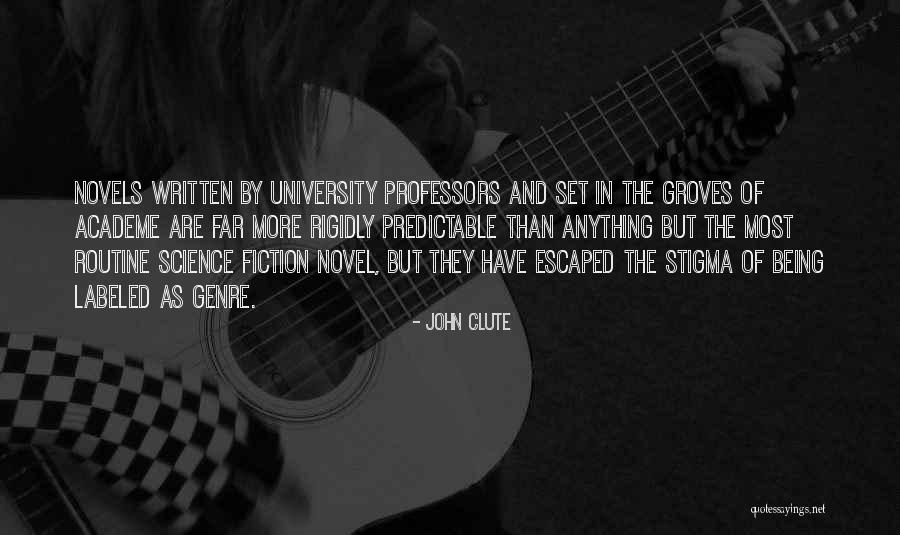 Being Predictable Quotes By John Clute Being Predictable Quotes By John Clute