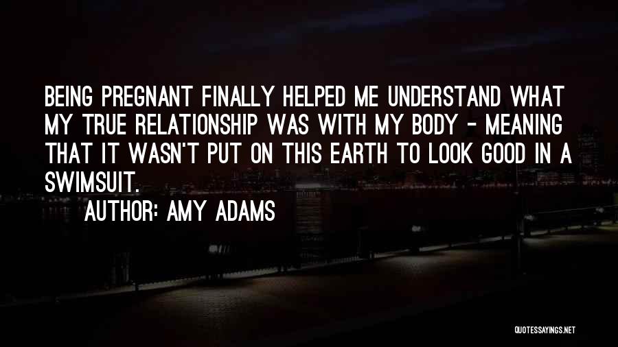 Being Pregnant Quotes By Amy Adams