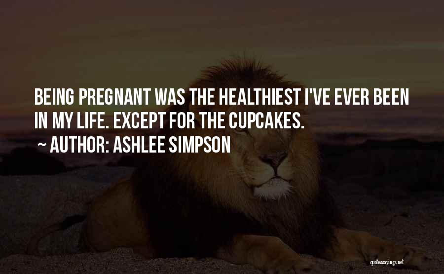 Being Pregnant Quotes By Ashlee Simpson