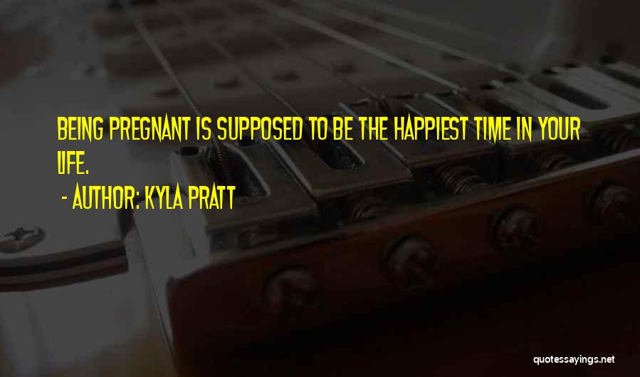 Being Pregnant Quotes By Kyla Pratt