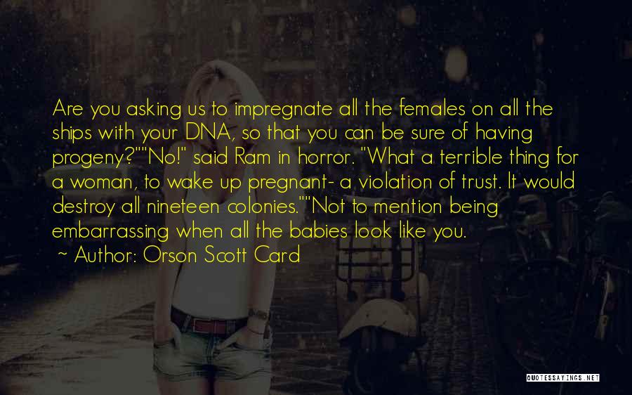 Being Pregnant Quotes By Orson Scott Card