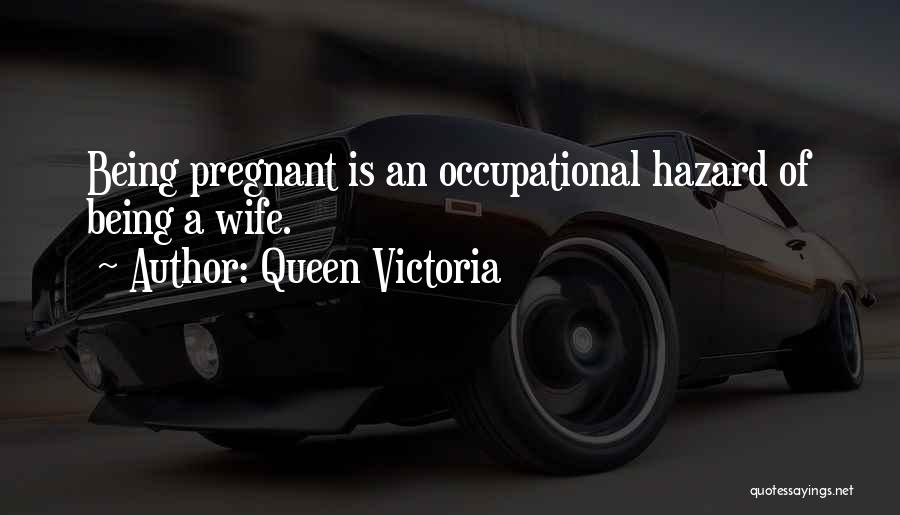 Being Pregnant Quotes By Queen Victoria