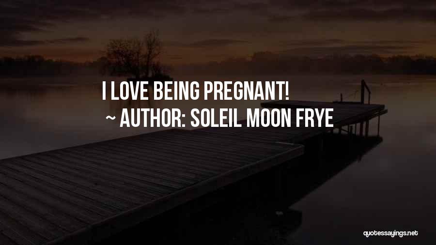 Being Pregnant Quotes By Soleil Moon Frye