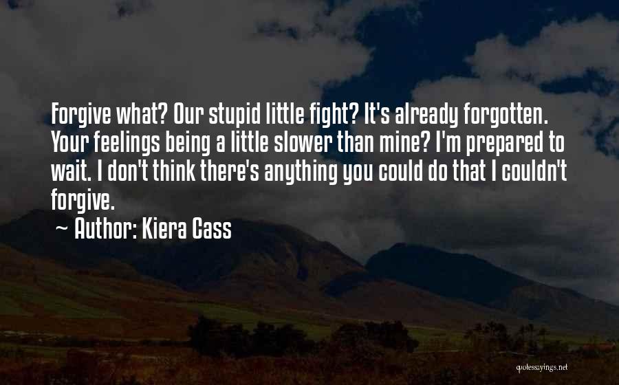 Being Prepared For Anything Quotes By Kiera Cass