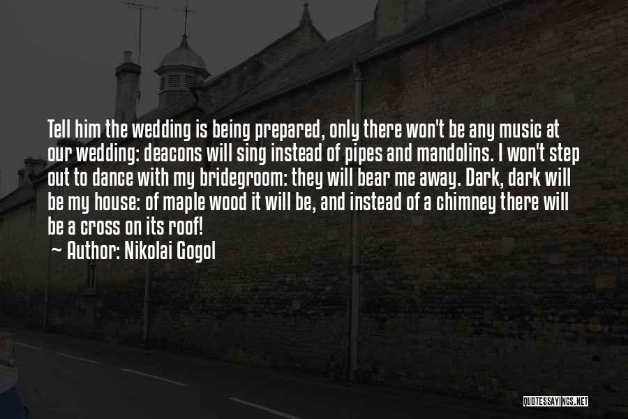 Being Prepared Quotes By Nikolai Gogol