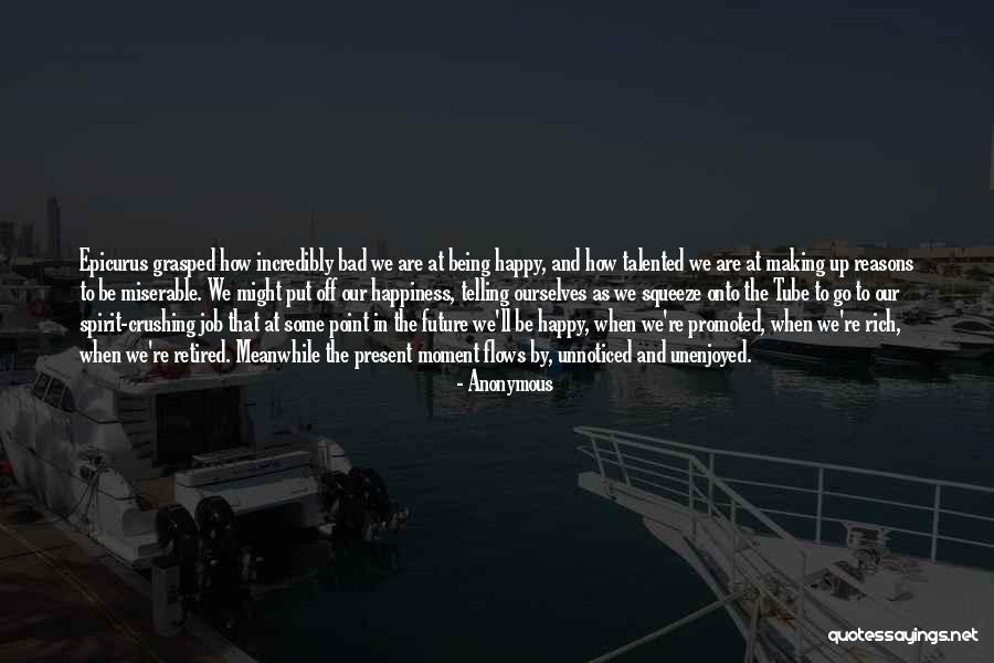 Being Present In The Moment Quotes By Anonymous Being Present In The Moment Quotes By Anonymous