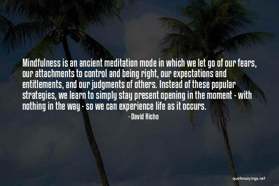 Being Present In The Moment Quotes By David Richo Being Present In The Moment Quotes By David Richo