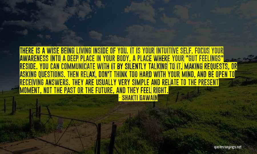 Being Present In The Moment Quotes By Shakti Gawain Being Present In The Moment Quotes By Shakti Gawain