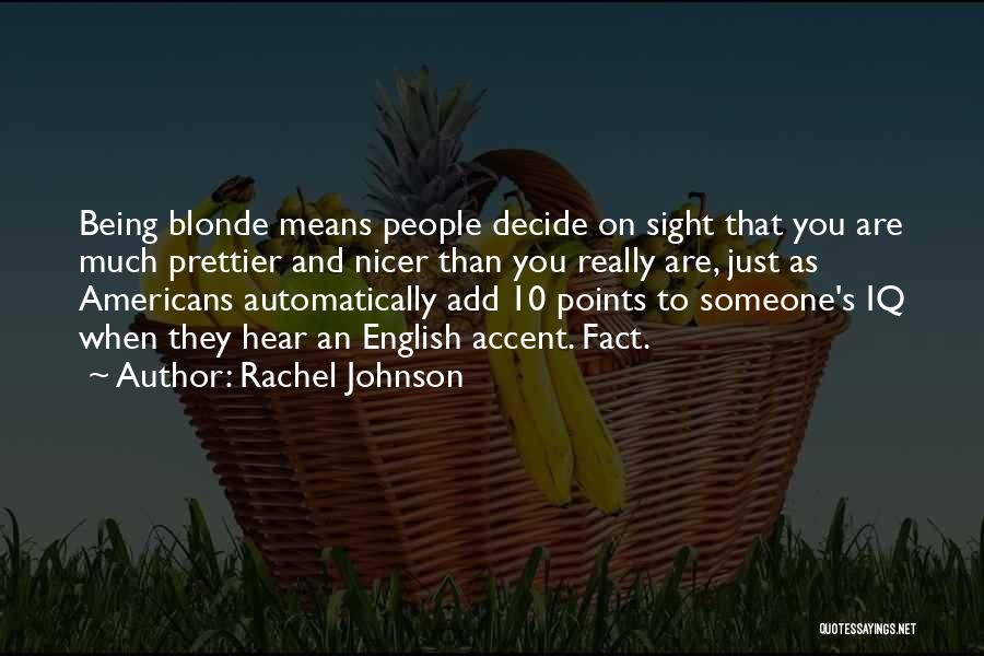 Being Prettier Quotes By Rachel Johnson