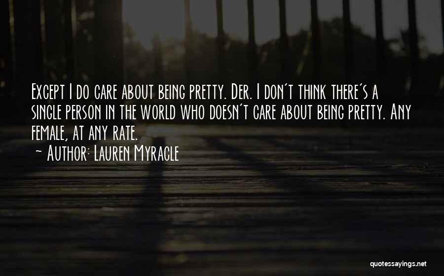 Being Pretty And Single Quotes By Lauren Myracle