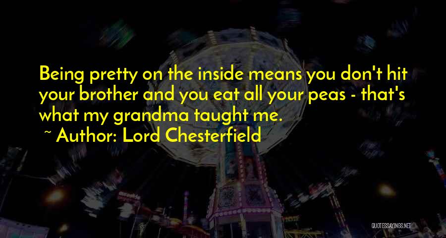 Being Pretty On The Inside Quotes By Lord Chesterfield