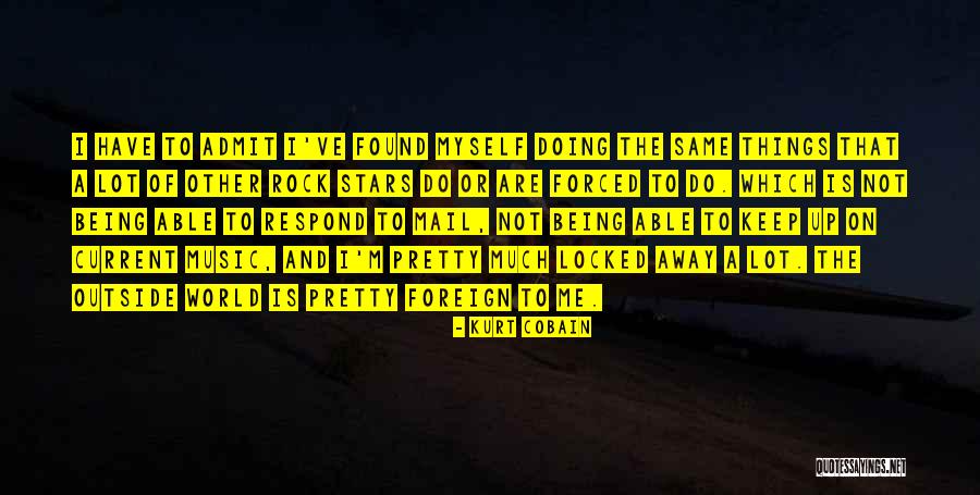 Being Pretty On The Outside Quotes By Kurt Cobain Being Pretty On The Outside Quotes By Kurt Cobain