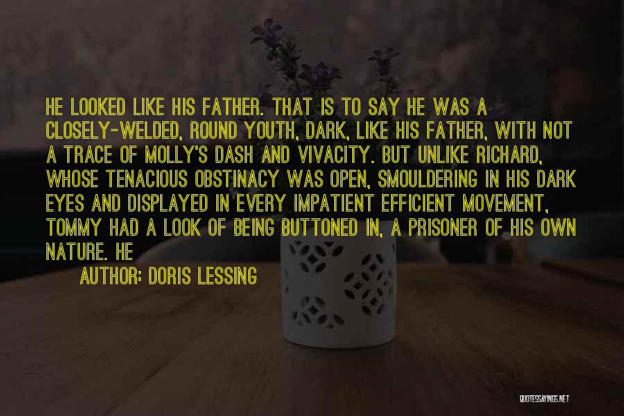 Being Prisoner Quotes By Doris Lessing