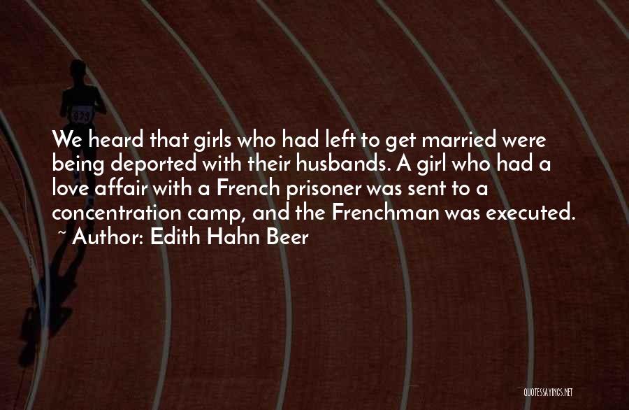 Being Prisoner Quotes By Edith Hahn Beer