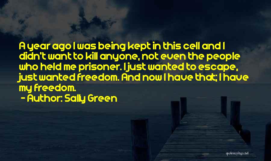 Being Prisoner Quotes By Sally Green