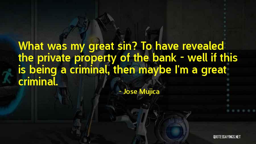 Being Private Quotes By Jose Mujica Being Private Quotes By Jose Mujica