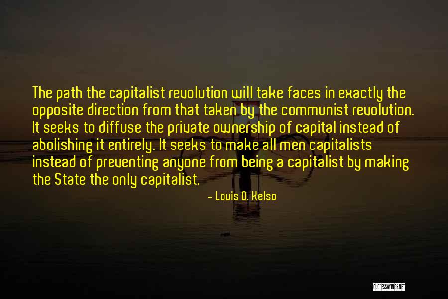 Being Private Quotes By Louis O. Kelso Being Private Quotes By Louis O. Kelso