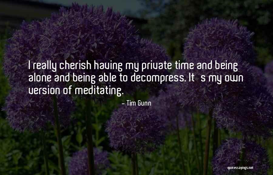 Being Private Quotes By Tim Gunn Being Private Quotes By Tim Gunn