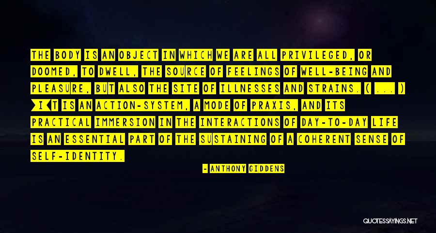 Being Privileged Quotes By Anthony Giddens Being Privileged Quotes By Anthony Giddens